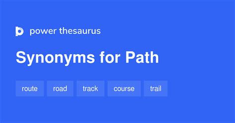 Find 70<strong> synonyms</strong> for<strong> paths,</strong> the plural of<strong> path,</strong> in this online thesaurus. . Path synonym
